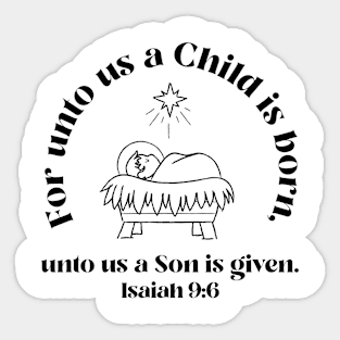 For unto us a Son is given, Isaiah 9:6 (Light) Sticker